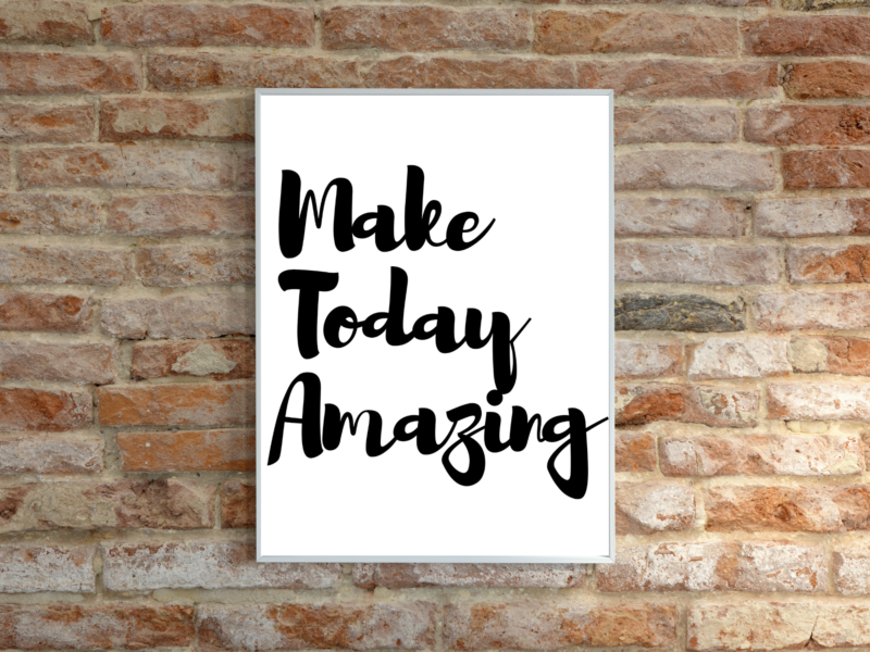 Make Today Amazing Poster