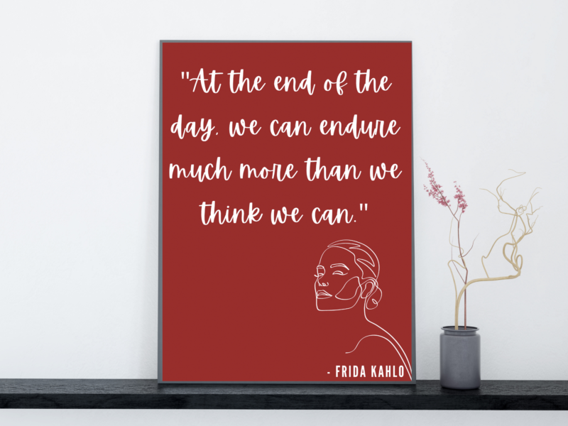 Frida Kahlo Motivational Quote Poster