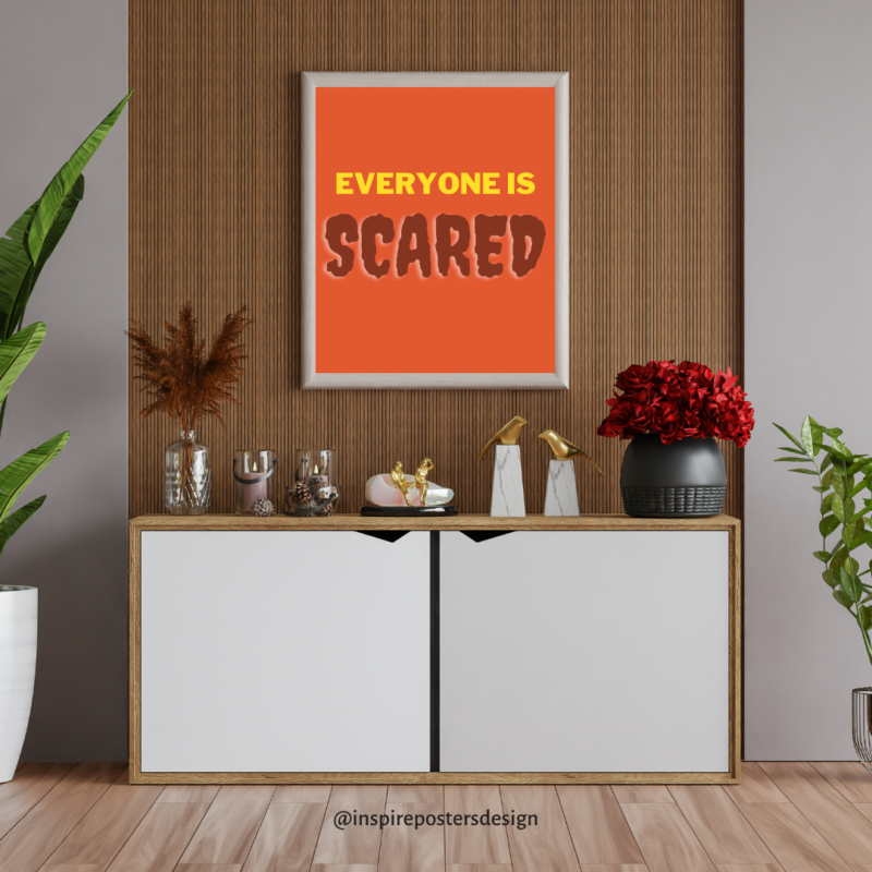Everyone is Scared Poster